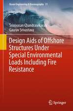 Design Aids of Offshore Structures Under Special Environmental Loads including Fire Resistance