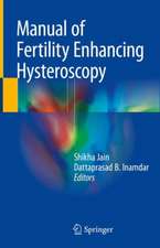 Manual of Fertility Enhancing Hysteroscopy