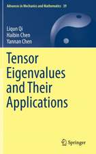 Tensor Eigenvalues and Their Applications