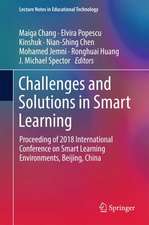 Challenges and Solutions in Smart Learning: Proceeding of 2018 International Conference on Smart Learning Environments, Beijing, China