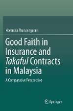 Good Faith in Insurance and Takaful Contracts in Malaysia: A Comparative Perspective