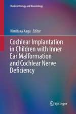 Cochlear Implantation in Children with Inner Ear Malformation and Cochlear Nerve Deficiency