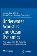 Underwater Acoustics and Ocean Dynamics: Proceedings of the 4th Pacific Rim Underwater Acoustics Conference