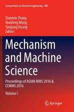 Mechanism and Machine Science: Proceedings of ASIAN MMS 2016 & CCMMS 2016