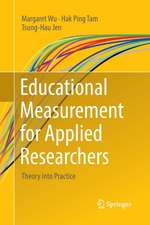 Educational Measurement for Applied Researchers: Theory into Practice