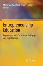 Entrepreneurship Education: Experiments with Curriculum, Pedagogy and Target Groups