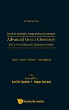 Advanced Green Chemistry - Part 2: From Catalysis to Chemistry Frontiers