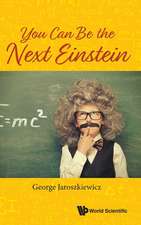 YOU CAN BE THE NEXT EINSTEIN