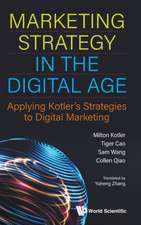 Marketing Strategy in the Digital Age: Applying Kotler's Strategies to Digital Marketing