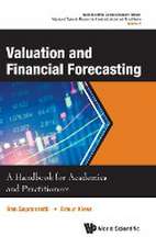 Valuation and Financial Forecasting: A Handbook for Academics and Practitioners