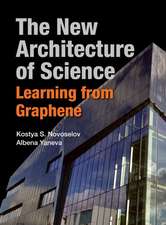 New Architecture of Science, The: Learning from Graphene