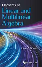 ELEMENTS OF LINEAR AND MULTILINEAR ALGEBRA