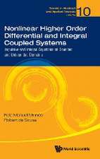 NONLINEAR HIGHER ORDER DIFFERENTIAL & INTEGRAL COUPLED SYS