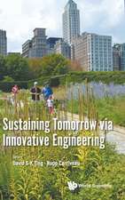 Sustaining Tomorrow Via Innovative Engineering