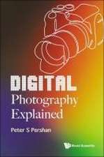 DIGITAL PHOTOGRAPHY EXPLAINED