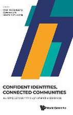 CONFIDENT IDENTITIES, CONNECTED COMMUNITIES