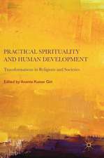 Practical Spirituality and Human Development: Transformations in Religions and Societies