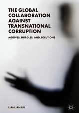 The Global Collaboration against Transnational Corruption