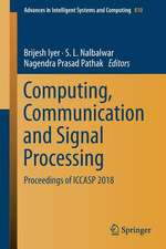 Computing, Communication and Signal Processing: Proceedings of ICCASP 2018