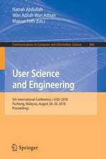 User Science and Engineering: 5th International Conference, i-USEr 2018, Puchong, Malaysia, August 28–30, 2018, Proceedings