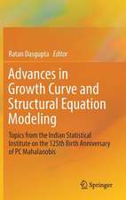 Advances in Growth Curve and Structural Equation Modeling: Topics from the Indian Statistical Institute on the 125th Birth Anniversary of PC Mahalanobis