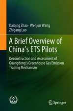 A Brief Overview of China’s ETS Pilots: Deconstruction and Assessment of Guangdong’s Greenhouse Gas Emission Trading Mechanism