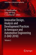 Innovative Design, Analysis and Development Practices in Aerospace and Automotive Engineering (I-DAD 2018): Volume 2