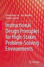 Instructional Design Principles for High-Stakes Problem-Solving Environments