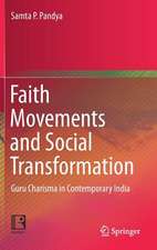 Faith Movements and Social Transformation: Guru Charisma in Contemporary India