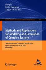 Methods and Applications for Modeling and Simulation of Complex Systems: 18th Asia Simulation Conference, AsiaSim 2018, Kyoto, Japan, October 27–29, 2018, Proceedings