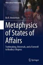 Metaphysics of States of Affairs: Truthmaking, Universals, and a Farewell to Bradley’s Regress