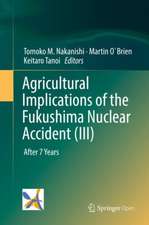 Agricultural Implications of the Fukushima Nuclear Accident (III): After 7 Years