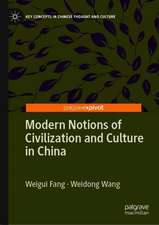 Modern Notions of Civilization and Culture in China