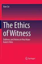 The Ethics of Witness: Dailiness and History in Hou Hsiao-hsien’s Films