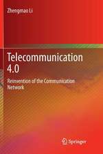 Telecommunication 4.0: Reinvention of the Communication Network