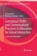 Conceptual Shifts and Contextualized Practices in Education for Glocal Interaction: Issues and Implications