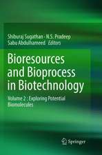 Bioresources and Bioprocess in Biotechnology: Volume 2 : Exploring Potential Biomolecules