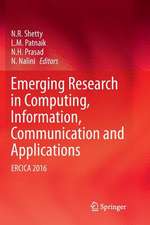 Emerging Research in Computing, Information, Communication and Applications: ERCICA 2016