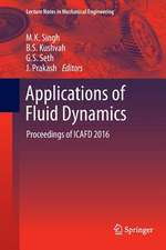 Applications of Fluid Dynamics: Proceedings of ICAFD 2016