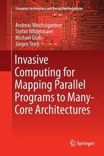 Invasive Computing for Mapping Parallel Programs to Many-Core Architectures