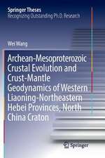 Archean-Mesoproterozoic Crustal Evolution and Crust-Mantle Geodynamics of Western Liaoning-Northeastern Hebei Provinces, North China Craton