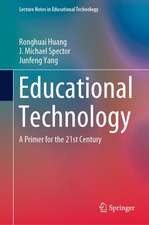 Educational Technology: A Primer for the 21st Century