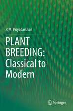 PLANT BREEDING: Classical to Modern