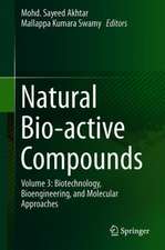 Natural Bio-active Compounds: Volume 3: Biotechnology, Bioengineering, and Molecular Approaches