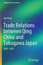 Trade Relations between Qing China and Tokugawa Japan: 1685–1859