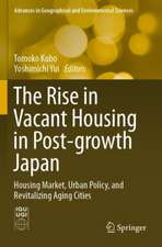 The Rise in Vacant Housing in Post-growth Japan: Housing Market, Urban Policy, and Revitalizing Aging Cities