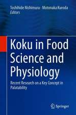 Koku in Food Science and Physiology: Recent Research on a Key Concept in Palatability