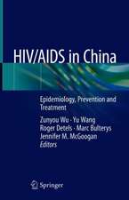 HIV/AIDS in China: Epidemiology, Prevention and Treatment