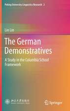 The German Demonstratives: A Study in the Columbia School Framework