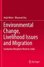 Environmental Change, Livelihood Issues and Migration: Sundarban Biosphere Reserve, India